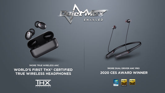 1MORE Unveils QuietMax Technology Suite for ANC Series & Receives First THX Certification for True Wireless Headphones